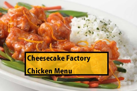 Cheesecake Factory Chicken Menu